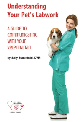 Understanding Your Pet's Lab Work: A Guide to Communicating with Your Veterinarian Paperback  June 20, 2023